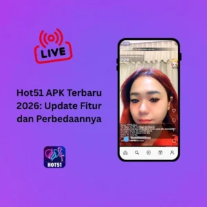 Hot51 Versi Terbaru 2026: Update Performa & Live Streaming Terbaik