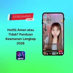 Hot51 Aman atau Tidak? Panduan Keamanan Lengkap 2026