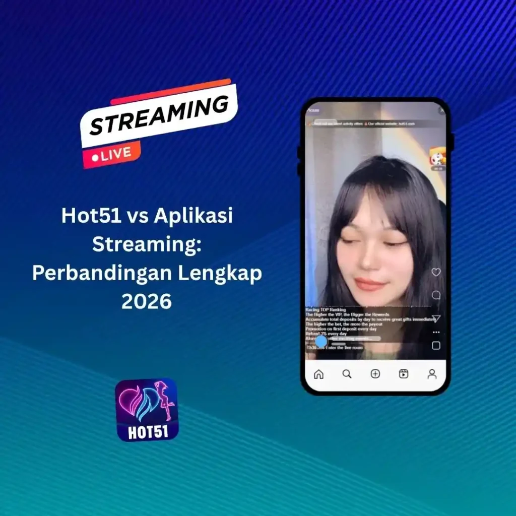 Hot51 vs Aplikasi Streaming: Perbandingan Lengkap 2026