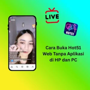 Cara Buka Hot51 Web Tanpa Aplikasi di HP dan PC