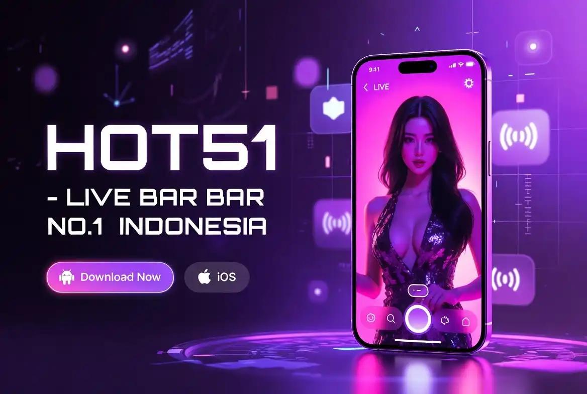 HOT51 APK Download Aplikasi Live Bar Bar